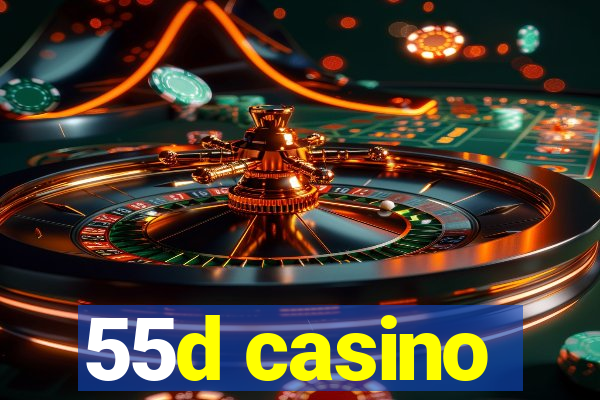 55d casino